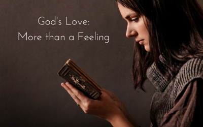 God’s Love: More Than a Feeling