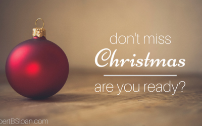 Don’t Miss Christmas: Are You Ready?