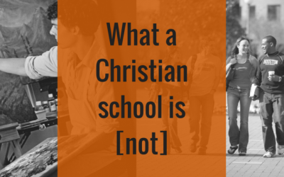 What a Christian school is [not]