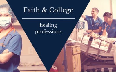 Faith & College: Healing Professions