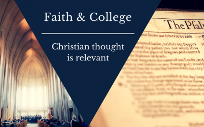 Faith & College: Christian Thought is Relevant