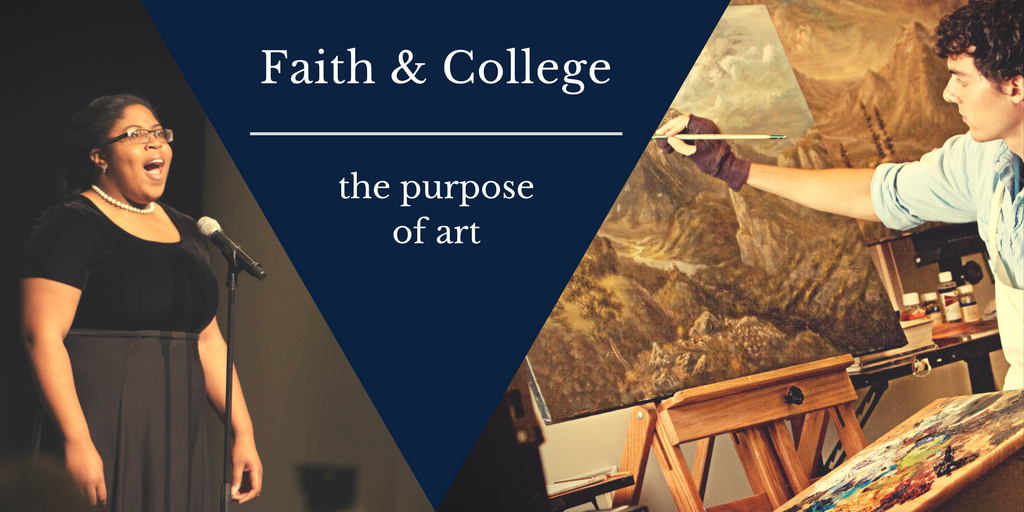 Faith & College: The Purpose of Art