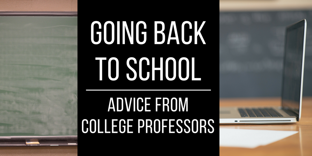Going Back to School – Advice from College Professors